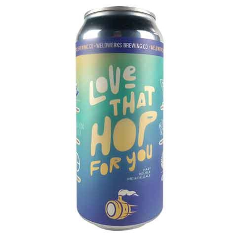 Weldwerks Love That Hop For You Hazy DIPA 16OZ SINGLE CAN